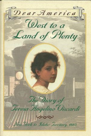 West to a Land of Plenty the Diary of Teresa Angelina Viscardi (DEAR AMERICA) [Hardcover] Jim Murphy