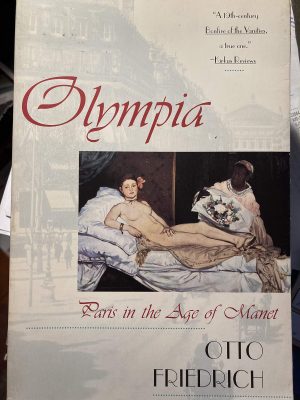 Olympia: Paris in the Age of Manet Friedrich, Otto