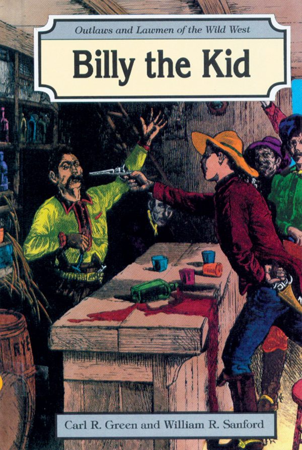 Billy the Kid (Outlaws and Lawmen of the Wild West) Green, Carl R. and Sanford, William R.