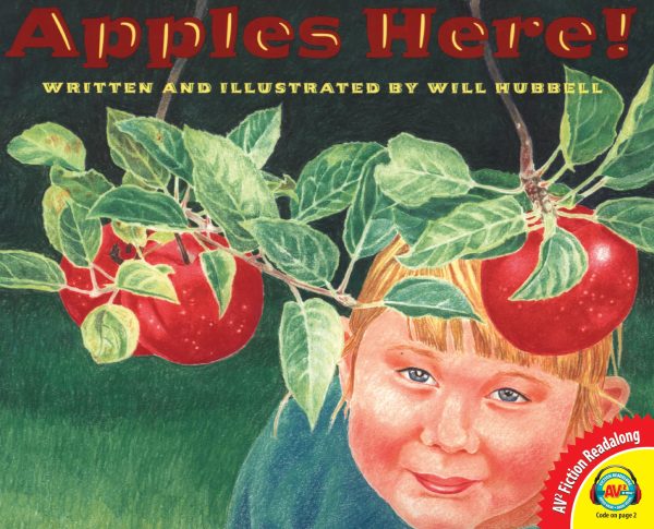 Apples Here! (Av2 Fiction Readalong) [Library Binding] Hubbell, Will