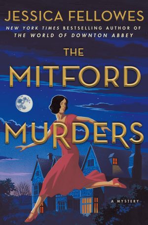 The Mitford Murders: A Mystery (The Mitford Murders, 1) Fellowes, Jessica