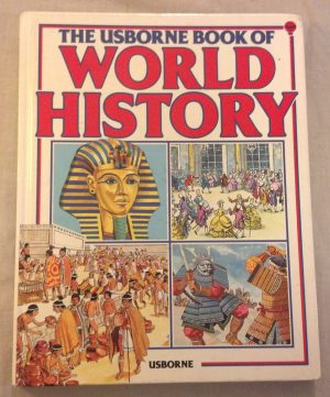The Usborne Book of World History (Guided Discovery Program) Tyler, Jenny; Millard, Anne and Gee, Robyn