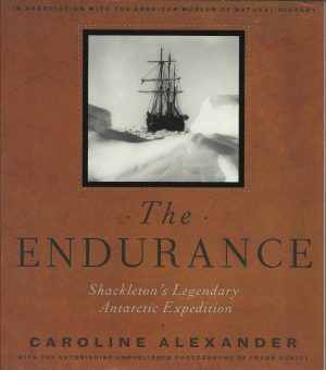 The Endurance: Shackleton's Legendary Antarctic Expedition [Paperback] Caroline Alexander; Frank Hurley and American Museum of Natural History