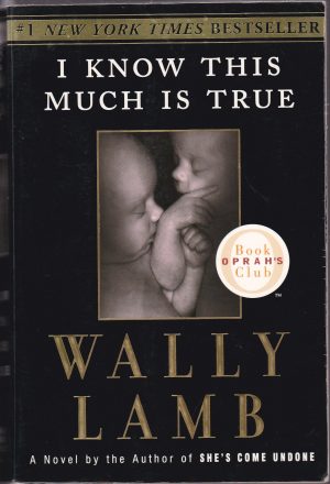 I Know This Much Is True (Oprah's Book Club) Lamb, Wally