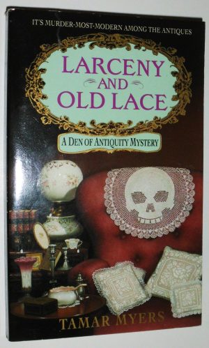 Larceny and Old Lace (Den of Antiquity, 16) [Mass Market Paperback] Myers, Tamar