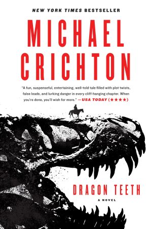 Dragon Teeth: A Novel [Paperback] Crichton, Michael