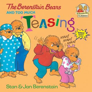 The Berenstain Bears and Too Much Teasing [Paperback] Berenstain, Stan and Berenstain, Jan