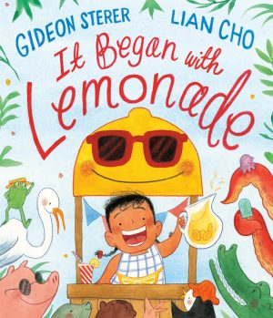 It Began with Lemonade [Hardcover] Sterer, Gideon and Cho, Lian