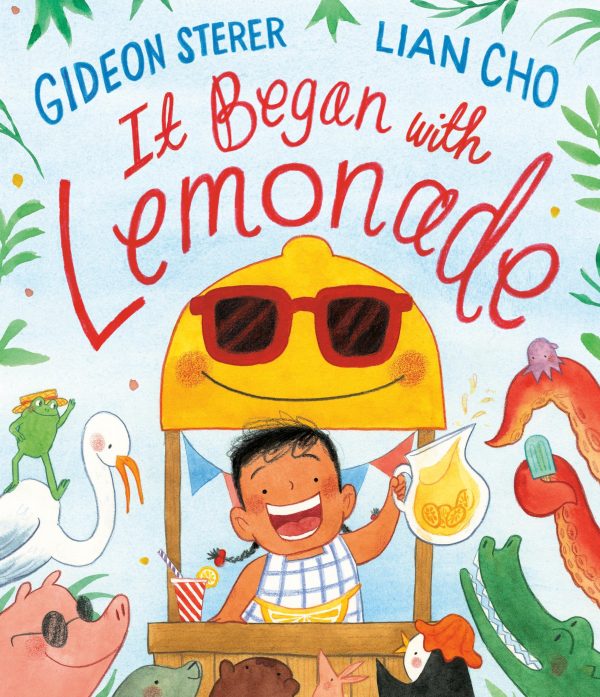 It Began with Lemonade [Hardcover] Sterer, Gideon and Cho, Lian