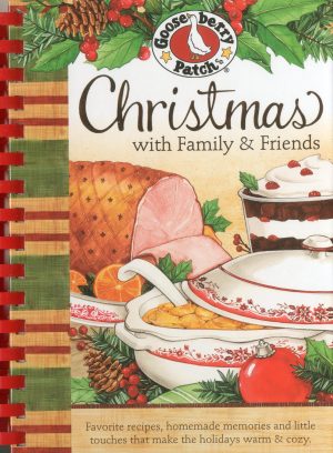 Christmas with Family & Friends (Seasonal Cookbook Collection) Gooseberry Patch