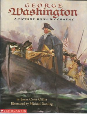 George Washington (A Picture Book Biography, Scholastic) [Paperback] James Cross Giblin and Michael Dooling