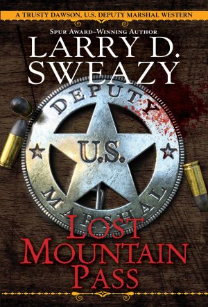 Lost Mountain Pass [Mass Market Paperback] Sweazy, Larry D.