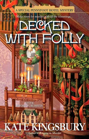 Decked with Folly (A Special Pennyfoot Hotel Myst) [Paperback] Kingsbury, Kate