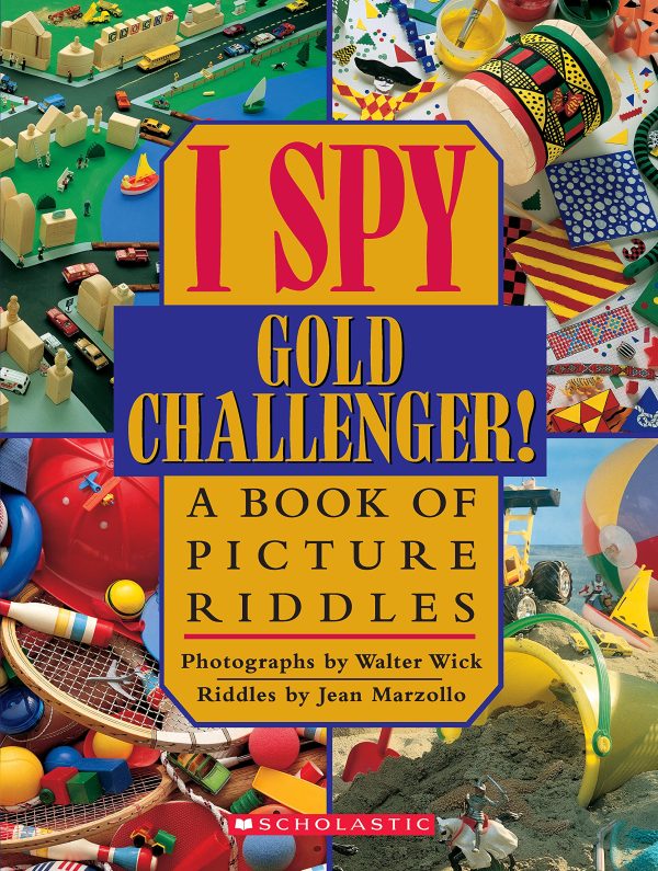 I Spy Gold Challenger: A Book of Picture Riddles [Hardcover] Wick, Walter and Marzollo, Jean