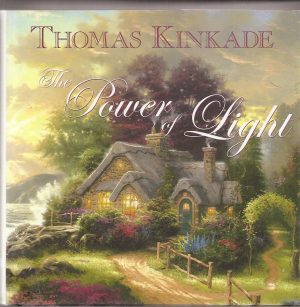 The Power of Light [Hardcover] Thomas Kinkade