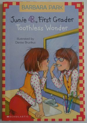 Junie B., First Grader Toothless Wonder [Unknown Binding] Park, Barbara and Brunkus, Denise