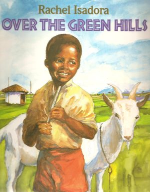 Over the Green Hills [Paperback] Rachel Isadora