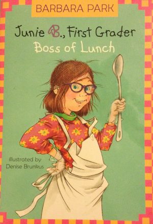 Junie B., First Grader Boss of Lunch [Paperback] barbara-park