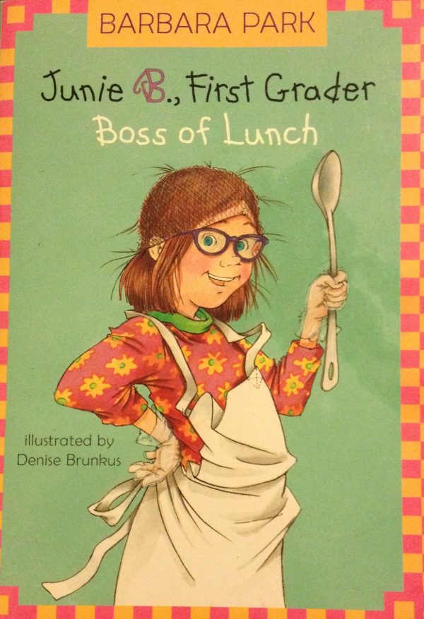 Junie B., First Grader Boss of Lunch [Paperback] barbara-park