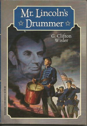 Mr. Lincoln's Drummer [Paperback] g clifton wisler