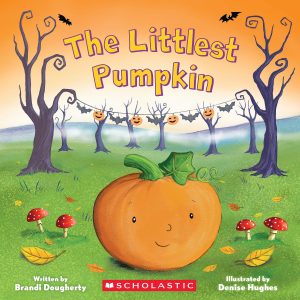 The Littlest Pumpkin [Paperback] Dougherty, Brandi and Hughes, Denise