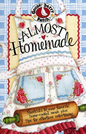 Almost Homemade Cookbook (Everyday Cookbook Collection) Gooseberry Patch