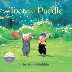 Toot & Puddle (Toot & Puddle, 1) [Paperback] Holly Hobbie