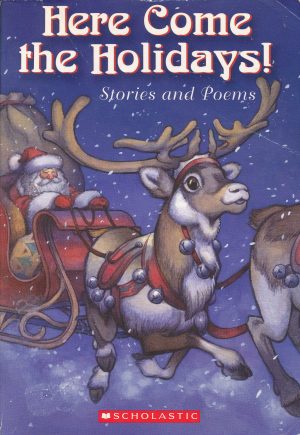 Here Come the Holidays! Stories and Poems [Paperback] David Wenzel; Jack Prelutsky; Debbie Dadey; Marcia Thornton Jones; Megan McDonald; Marisa Montes; Stephanie Calmenson and Suzy Kline