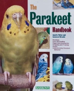 The Parakeet Handbook (Barron's Pet Handbooks) [Paperback] Wolter, Annette