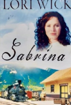 Sabrina (Big Sky Dreams, Book 2) Wick, Lori