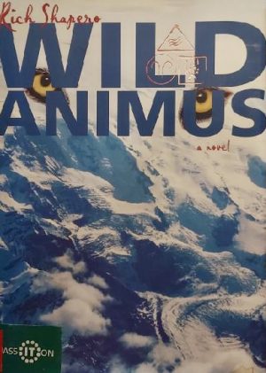 Wild Animus: A Novel Rich Shapero