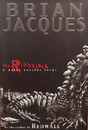 The Ribbajack: and Other Curious Yarns Jacques, Brian
