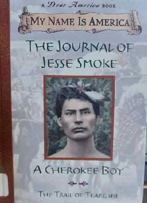 The Journal of Jesse Smoke: A Cherokee Boy: My Name is America