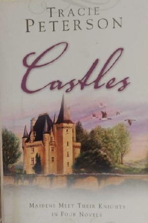 Castles: Kingdom Divided/Alas My Love/If Only/Five Geese Flying (Heartsong Novella Collection) [Paperback] Peterson, Tracie