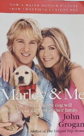 Marley & Me tie-in: Life and Love with the World's Worst Dog Grogan, John