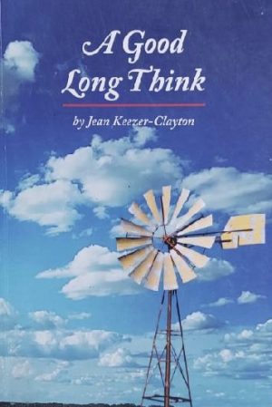 A Good Long Think by Jean Keezer-Clayton