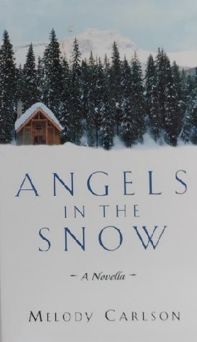 Angels in the Snow: A Novella Carlson, Melody