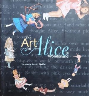 The Art of Alice in Wonderland Stoffel, Stephanie Lovett