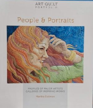 People & Portraits: Profiles of Major Artists, Galleries of Inspiring Works (Art Quilt Portfolio) Sielman, Martha