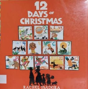 The 12 Days of Christmas [Hardcover] Isadora, Rachel