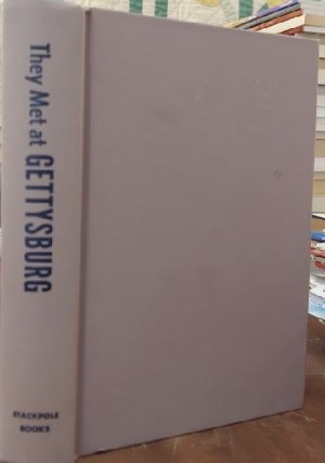 They Met at Gettysburg by Edward Stackpole (Hardcover)