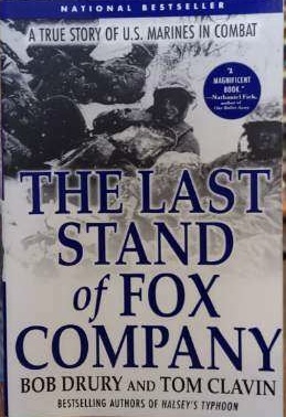 The Last Stand of Fox Company: A True Story of U.S. Marines in Combat [Paperback] Drury, Bob and Clavin, Tom