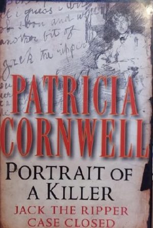 Portrait of a Killer: Jack the Ripper--Case Closed Cornwell, Patricia