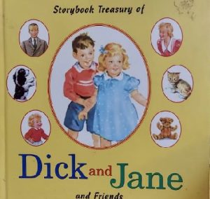 Storybook Treasury of Dick and Jane and Friends Gray, William S.