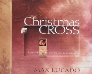 The Christmas Cross Lucado, Max