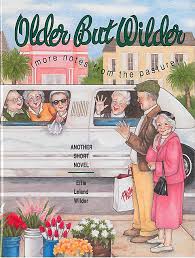 Older but Wilder: More Notes from the Pasture Wilder, Effie Leland and Klein, Laurie Allen