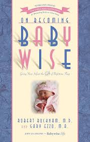 On Becoming Baby Wise: Giving Your Infant the Gift of Nighttime Sleep Ezzo, Gary and Bucknam, Robert