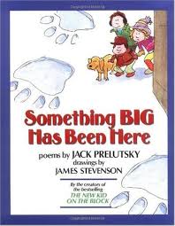 Something Big Has Been Here [Paperback] Prelutsky, Jack and Stevenson, James