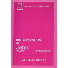 The Revelation of John Volume 2 by William Barclay