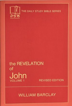 The Revelation of John Volume 1 by William Barclay